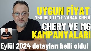 UYGUN FİYAT 750000 TL’YE VARAN KREDİ 300000 TL  0 FAİZ Chery ve MG kampanya indirim haberi [upl. by Thema263]