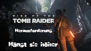 Rise of the Tomb Raider  Herausforderungs Guide Hängt sie höher [upl. by Doi]