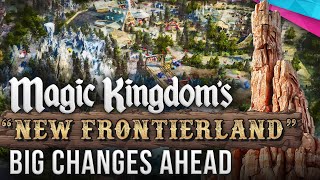 quotNew Frontierlandquot MAGIC KINGDOM EXPANSION Details  D23 Expo 2024 [upl. by Larimore]