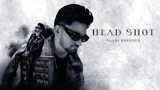 Head Shot Official Audio Saabi Bhinder  Yaari Ghuman  EXPERIMENTO [upl. by Samson]