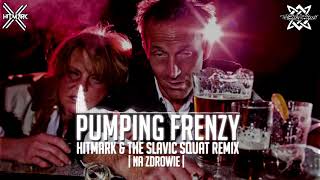 Gopnik McBlyat  Pumping Frenzy Hitmark amp The Slavic Squat Remix  Na zdrowie [upl. by Nnylyahs542]