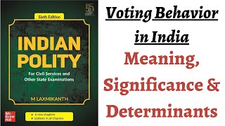 V239 Voting behavior in India  Meaning Significance amp Determinants M Laxmikanth Polity UPSC [upl. by Drarig565]