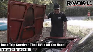 Road Trip Survival The LUV Is All You Need  Roadkill S08E11  Reality Car TV Show [upl. by Riek]