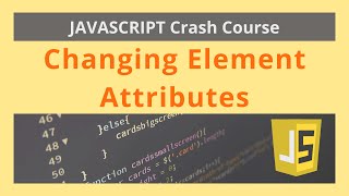 Changing Element Attributes [upl. by Johiah]