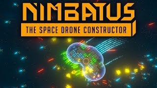 Nimbatus  The Space Drone Constructor  Build Explode Repeat [upl. by Enimaj]