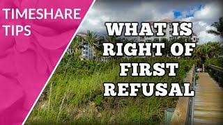 Timeshare Right of First Refusal ROFR  What is it [upl. by Vedette]