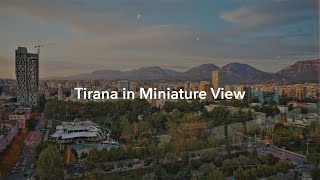 Tirana Center in Miniature View [upl. by Araht193]