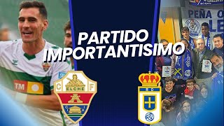 OTRO PARTIDO DE 6 PUNTOS  ELCHE FC  REAL OVIEDO  JORANDA 16 LIGA HYPERMOTION [upl. by Nonnel]