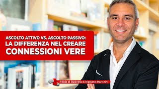 Ascolto attivo vs ascolto passivo la differenza nel creare connessioni vere [upl. by Leyameg739]