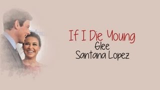 Glee  If I Die Young  lyrics [upl. by Berthold625]