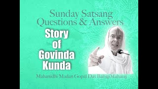 Story of Govinda Kunda  Mahanidhi Madan Gopal Das Babaji Maharaj [upl. by Denten6]