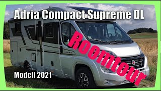 Adria Compact Supreme DL 2021  Roomtour  Wir zeigen Euch unser neues Wohnmobil quotJohn Rossquot ♥♥♥ [upl. by Lorrin]