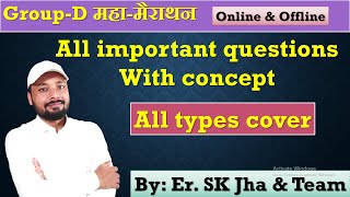 GroupD महामैराथन  All important questions with concept  By Er SK Jha amp Team [upl. by Liris242]