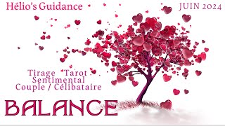 BALANCE Juin 2024  Sentimental  Une situation DÉLICATE [upl. by Roarke]