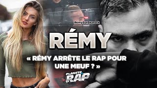 RÉMY ARRÊTE LE RAP pour UNE MEUF  PlanèteRap [upl. by Ydrah]