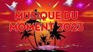 Musique Qui Bouge 2023  Hits du Moment 2023  Les Meilleurs Chansons 2023  Chansons Francaise 2023 [upl. by Poirer956]