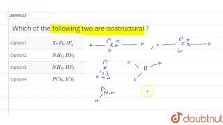 Which of the following two are isostructural [upl. by Goltz605]