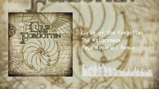 Curse of the Forgotten  The Pilgrimage  Yuya Miyazaki Remix [upl. by Aokek475]