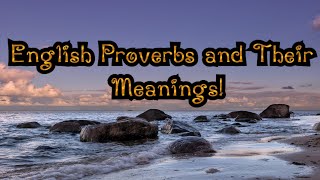 English proverbs and Their Meaningsproverbs englishlanguage learnenglish [upl. by Niotna]