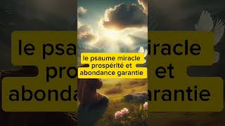 le psaume miracle prospérité et abondance garantie exhortation motivation motivationchretienne [upl. by Kenward]