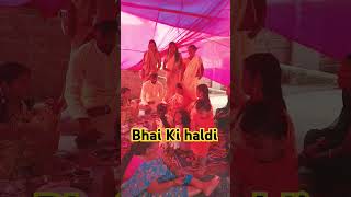 Bhai Ki haldi song dance rasm viralvideo [upl. by Fiorenze553]