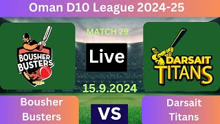 Bousher Busters vs Darsait Titans  BB vs DT  Oman D10 live score BY BRO CRICKET [upl. by Rosa]