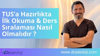 TUS’a hazırlıkta ilk okuma ve ders sıralaması nasıl olmalıdır [upl. by Atirehc]