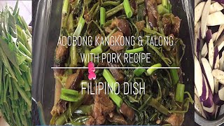 ADOBONG KANGKONG amp TALONG WITH PORK RECIPE  SIMPLENG LUTONG BAHAY  FILIPINO DISH [upl. by Ynoyrb]