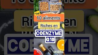 Top10 Aliments Riches en coenzyme Q10 coQ10 nutrition bienetre coq10 q10 antioxidants coenzyme [upl. by Lenra]