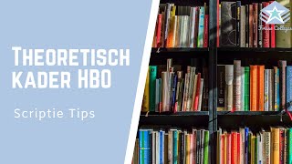 Theoretisch Kader HBO Scriptie  Wat STAAT erin  Scriptie TIPS [upl. by Darrej]