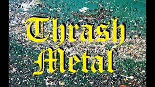 A Bastardized History of Thrash Metal [upl. by Burnaby191]