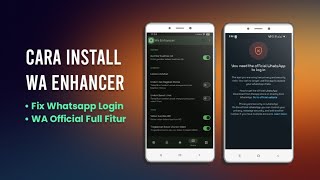 Cara Install WA Enhancer  Whatsapp Ori Jadi Banyak Fitur Solusi Need Official Whatsapp [upl. by Thema781]