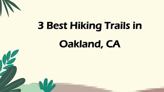 3 Best Hiking Trails in Oakland California 2024  Nature Trails [upl. by Sordnaxela]