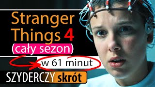 STRANGER THINGS 4 CAŁY SEZON w 61 minut  Szyderczy Skrót [upl. by Theurich478]