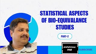 Statistical Aspects of Bioequivalence Studies Insights amp Analysis PART II [upl. by Osbert881]