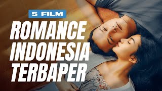 5 Film Romantis Indonesia Terbaru dan Menyentuh Hati [upl. by Akired]