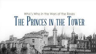 AF366 The Princes in the Tower Whos Who in the Wars of the Roses  Ancestral Findings Podcast [upl. by Tav]