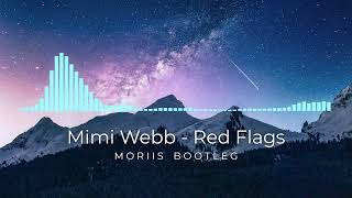 Mimi Webb  Red Flags Moriis Remix [upl. by Osbert189]