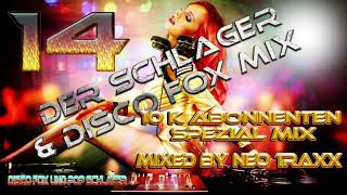 Der Disco Fox amp Schlager Hitmix 14  10K Abonenten Spezial MIX Mixed by Neo Traxx  2022 [upl. by Swetiana]