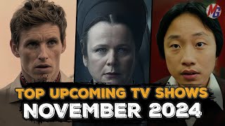 TOP NEW UPCOMING TV SHOWS OF NOVEMEBR 2024 Netflix Hulu Paramount Prime Video HBO Max [upl. by Helmer]