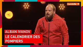 Alban Ivanov  Le calendrier des pompiers  Comédie [upl. by Anade]