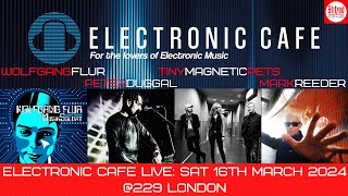 Electronic Cafe Live Wolfgang Flur Kraftwerk Tiny Magnetic Pets Peter Duggal Mark Reeder [upl. by Hedges]