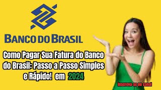 Como Pagar a Fatura do Banco do Brasil [upl. by Hgielrak26]