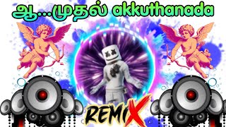 AhMuthal Akkuthanada  Tamil Song  Dj Remix  satti doll Vibe [upl. by Euqinemod]