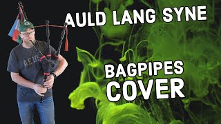 Auld Lang Syne  Bagpipes [upl. by Oric576]