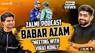 BABAR AZAM Podcast  Meeting with Virat Kohli  Captaincy Experience  Off Topic Ufone  Zalmi TV [upl. by Cown436]