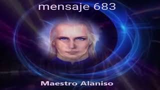 MENSAJE 683 ✅ALANISO 2012 YA LLEGO EL MOMENTO VAMOS A TRABAJAR MAESTRO AZOES [upl. by Yesrod]