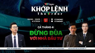 KHỚP LỆNH 01042024 Cá tháng 4 đừng đùa với nhà đầu tư  VTVMoney [upl. by Marilee812]