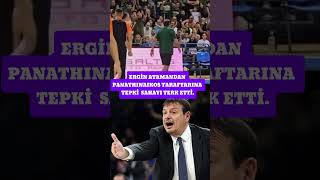 ERGİN ATAMANIN PANATHINAIKOS TARAFTARINA TEPKİ GÖSTERDİĞİ ANLARerginataman olay pankart basket [upl. by Lledo530]