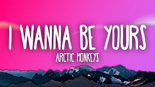 Arctic Monkeys  I Wanna Be Yours [upl. by Nauqyt]